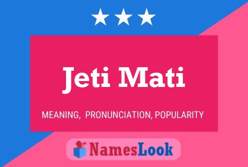 Poster del nome Jeti Mati