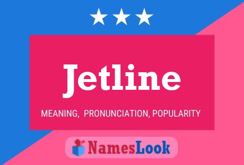 Poster del nome Jetline