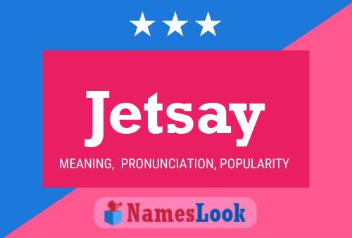 Poster del nome Jetsay