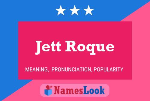 Poster del nome Jett Roque