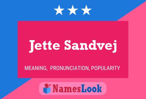 Poster del nome Jette Sandvej