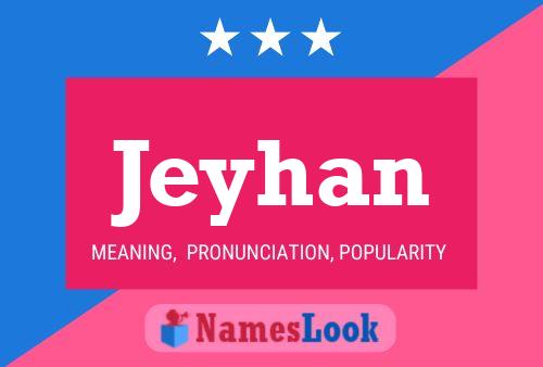 Poster del nome Jeyhan