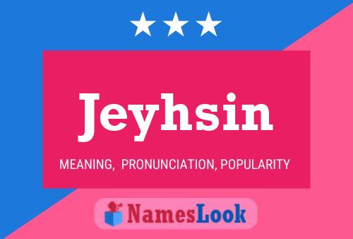 Poster del nome Jeyhsin