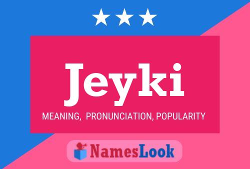 Poster del nome Jeyki