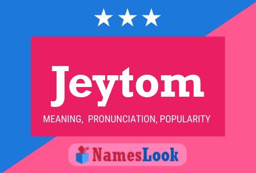 Poster del nome Jeytom