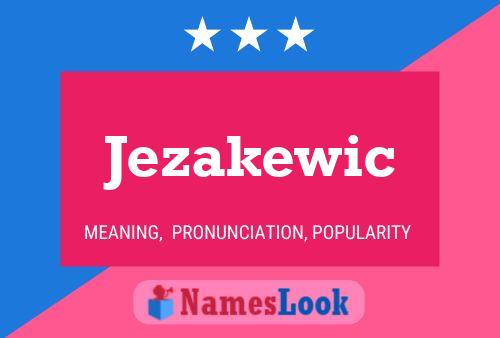 Poster del nome Jezakewic