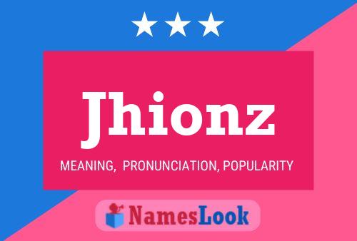 Poster del nome Jhionz