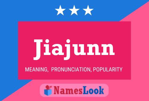 Poster del nome Jiajunn