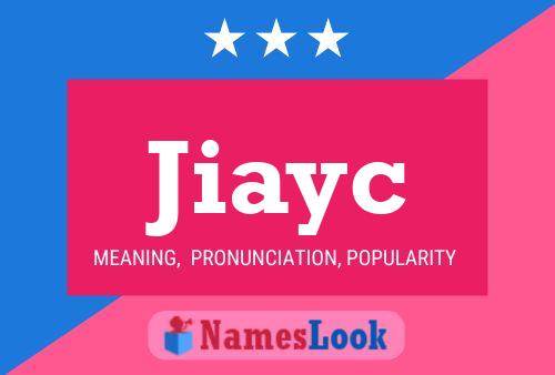 Poster del nome Jiayc