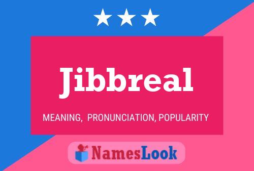 Poster del nome Jibbreal