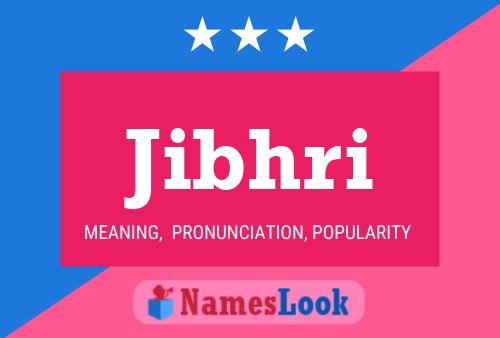 Poster del nome Jibhri