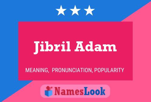 Poster del nome Jibril Adam