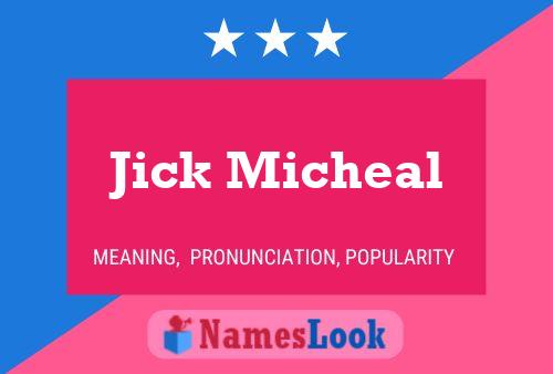 Poster del nome Jick Micheal