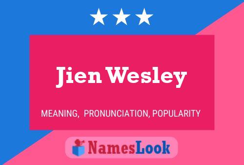 Poster del nome Jien Wesley