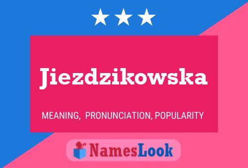 Poster del nome Jiezdzikowska