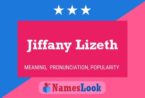 Poster del nome Jiffany Lizeth