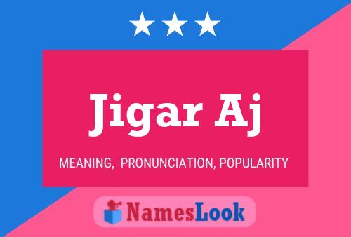 Poster del nome Jigar Aj