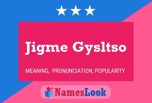 Poster del nome Jigme Gysltso