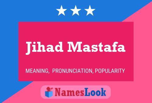 Poster del nome Jihad Mastafa