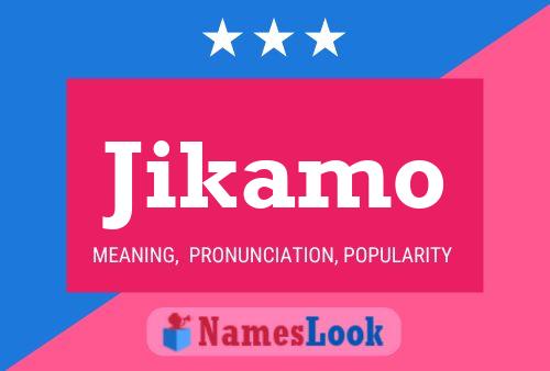 Poster del nome Jikamo