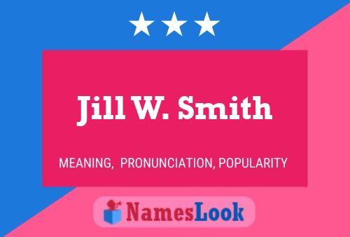 Poster del nome Jill W. Smith