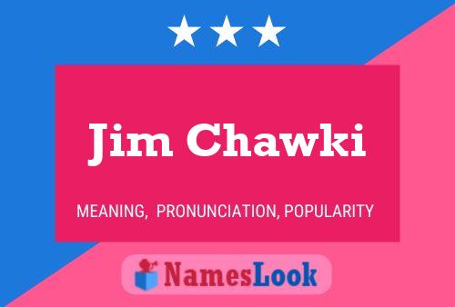 Poster del nome Jim Chawki