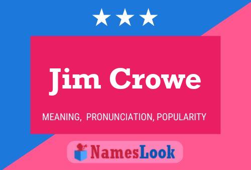 Poster del nome Jim Crowe