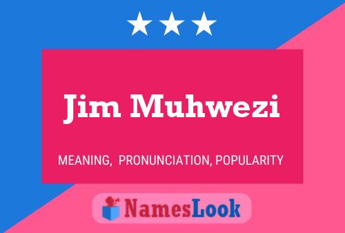 Poster del nome Jim Muhwezi