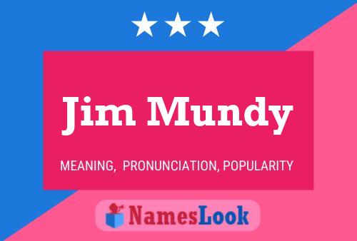 Poster del nome Jim Mundy