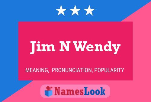 Poster del nome Jim N Wendy