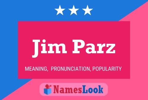 Poster del nome Jim Parz