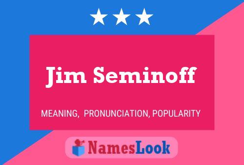 Poster del nome Jim Seminoff