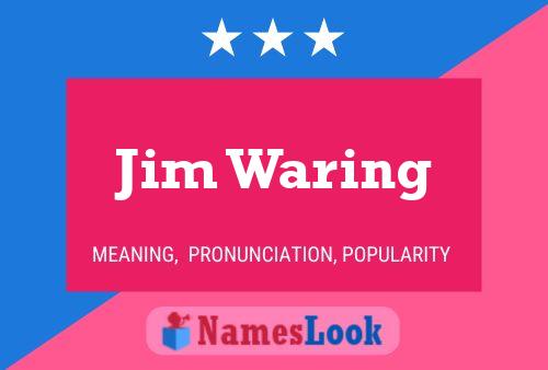 Poster del nome Jim Waring