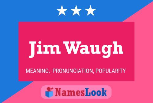 Poster del nome Jim Waugh