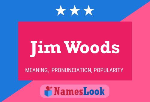 Poster del nome Jim Woods