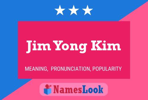 Poster del nome Jim Yong Kim