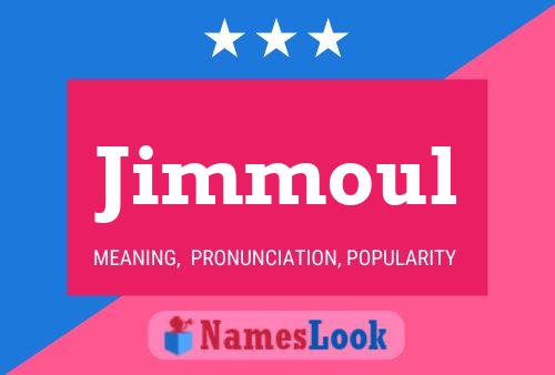 Poster del nome Jimmoul