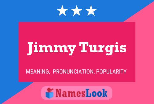 Poster del nome Jimmy Turgis