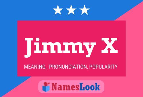 Poster del nome Jimmy X