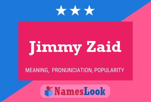 Poster del nome Jimmy Zaid