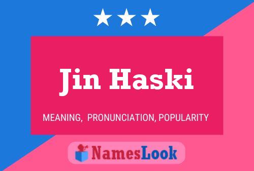 Poster del nome Jin Haski