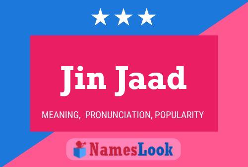 Poster del nome Jin Jaad