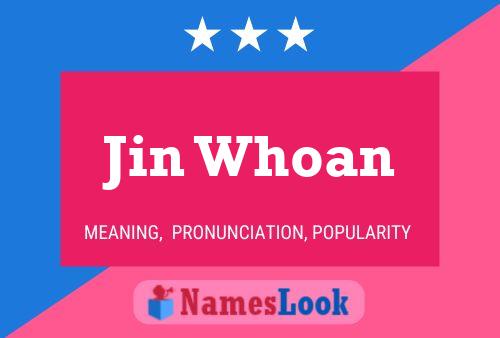 Poster del nome Jin Whoan