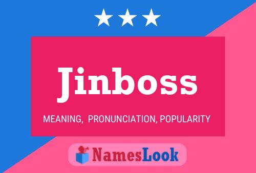 Poster del nome Jinboss