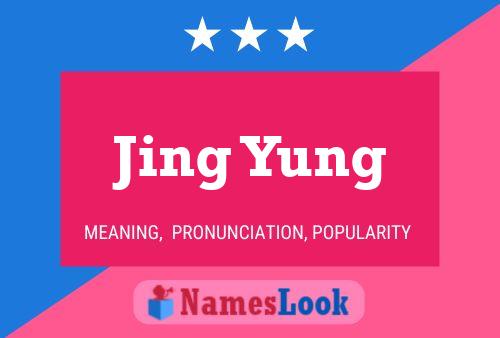 Poster del nome Jing Yung