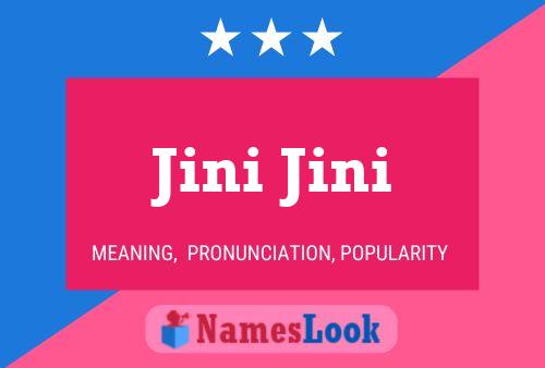 Poster del nome Jini Jini