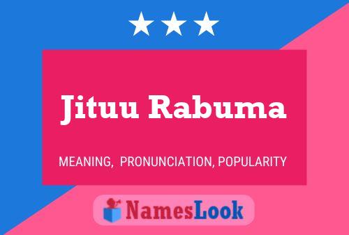 Poster del nome Jituu Rabuma