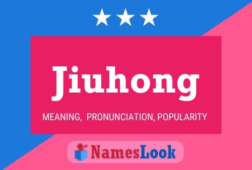 Poster del nome Jiuhong