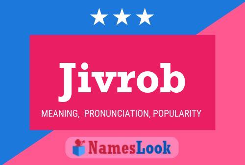 Poster del nome Jivrob