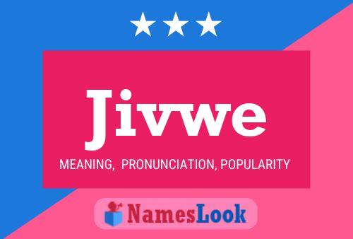 Poster del nome Jivwe